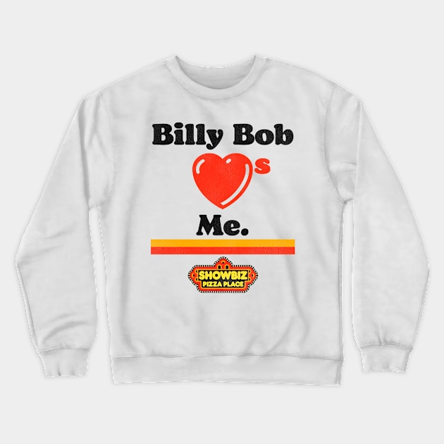 Billy Bob Loves Me Crewneck Sweatshirt by darklordpug